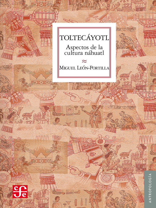 Title details for Toltecáyotl by Miguel León-Portilla - Available